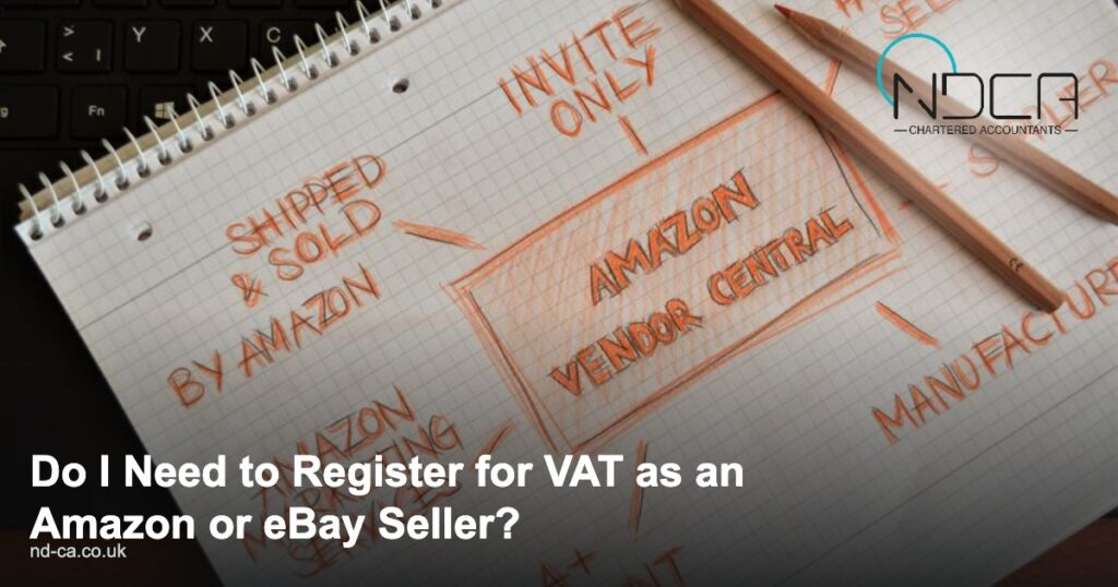 Read more about the article Do I Need to Register for VAT as an Amazon or eBay Seller?