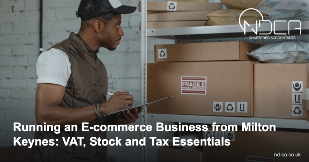 Read more about the article Running an E-commerce Business from Milton Keynes: VAT, Stock and Tax Essentials